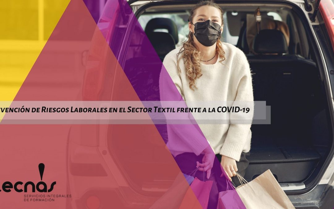 Prevención de Riesgos Laborales en el Sector Textil frente a la COVID-19