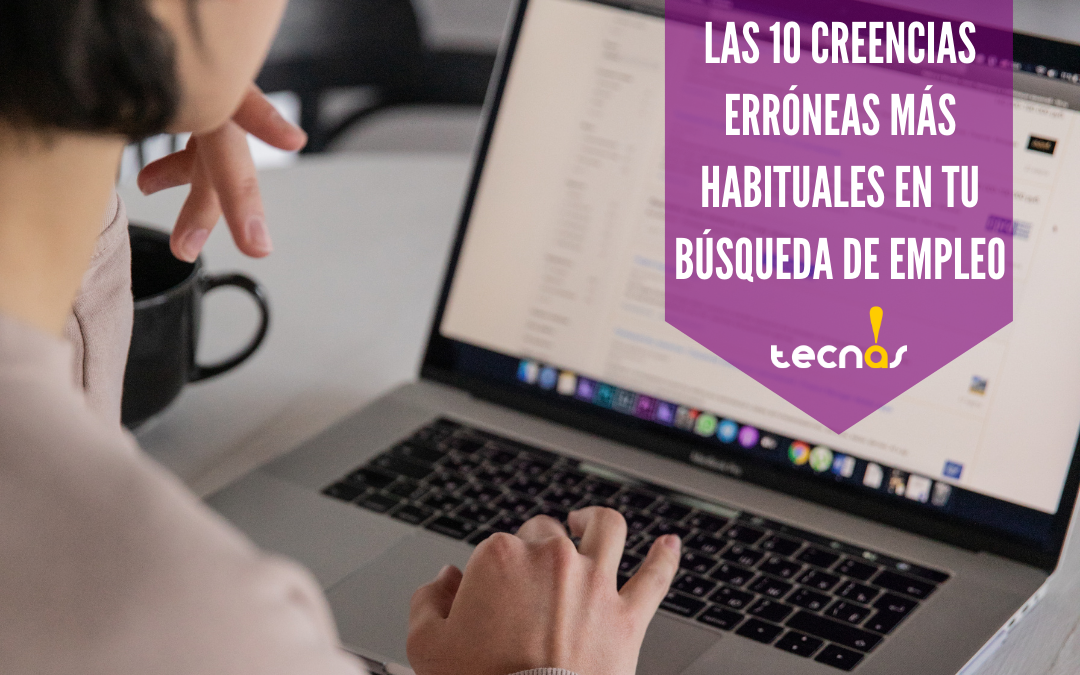 10 creencias erróneas en tu búsqueda de empleo