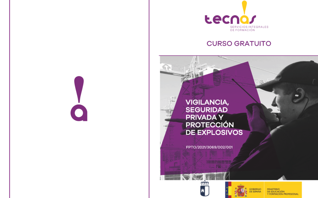 Curso gratuito de Vigilancia, Seguridad Privada y Protección de Explosivos | Marzo – Agosto 2022