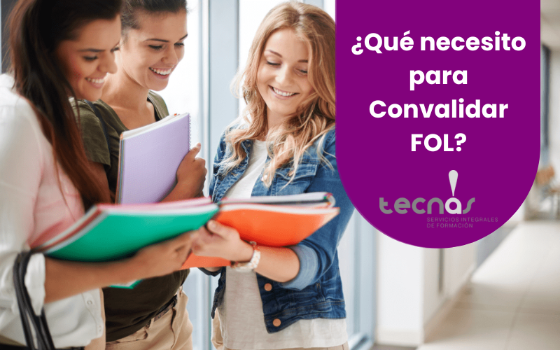 ¿Qué necesito para convalidar FOL en el curso 2024?