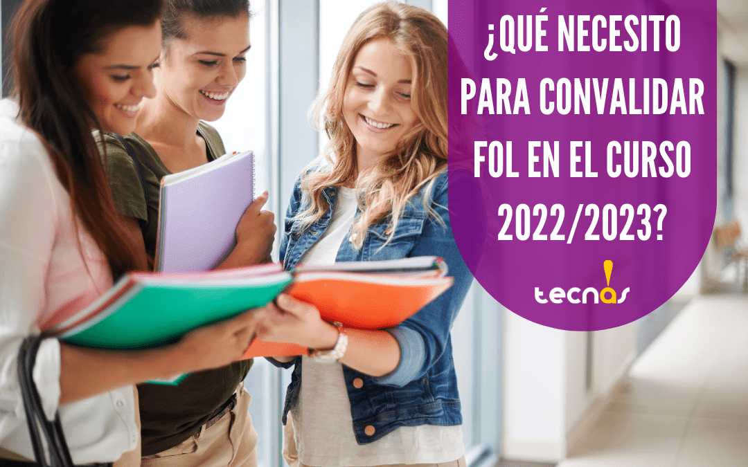 ¿Qué necesito para convalidar FOL en el curso 2022/23?