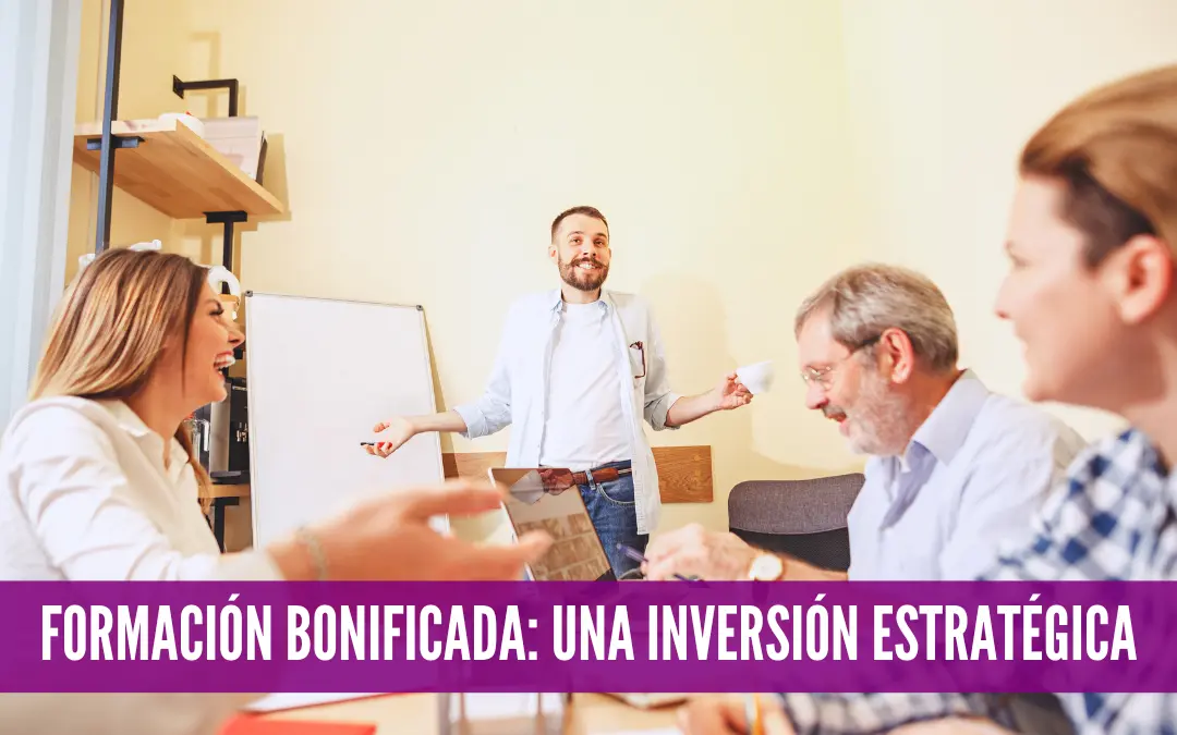 Formación bonificada: una inversión estratégica