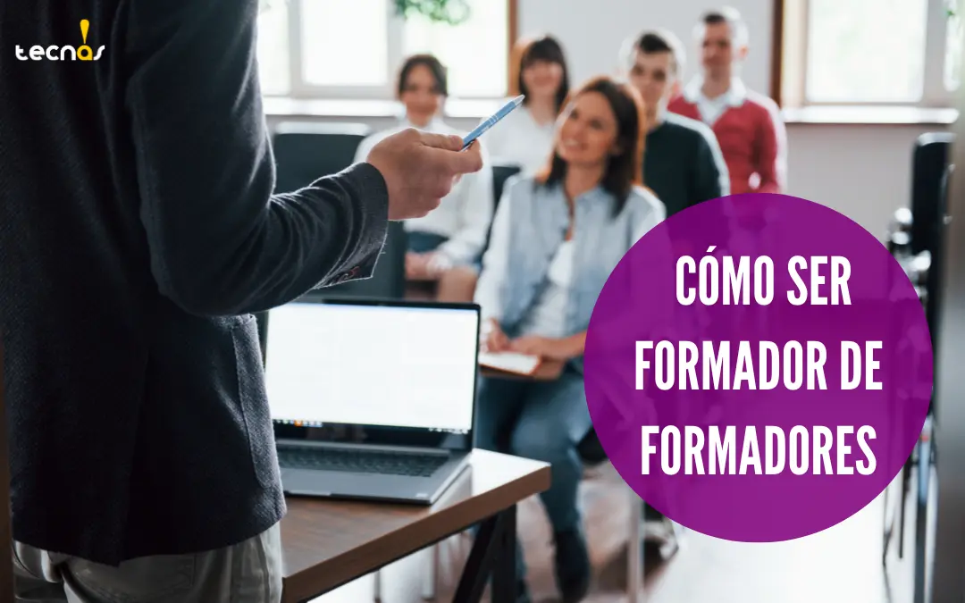 Aprende a enseñar: Formador de Formadores